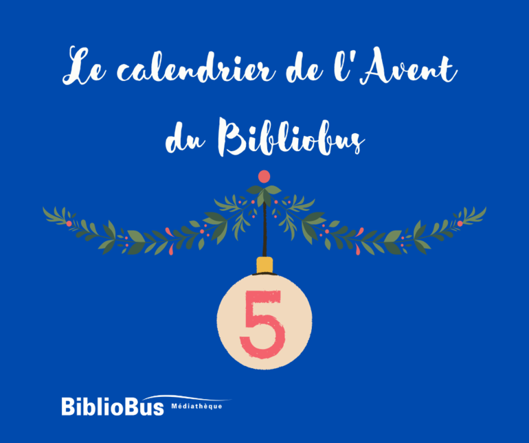 Calendrier de l'Avent 2022 - Jour 5