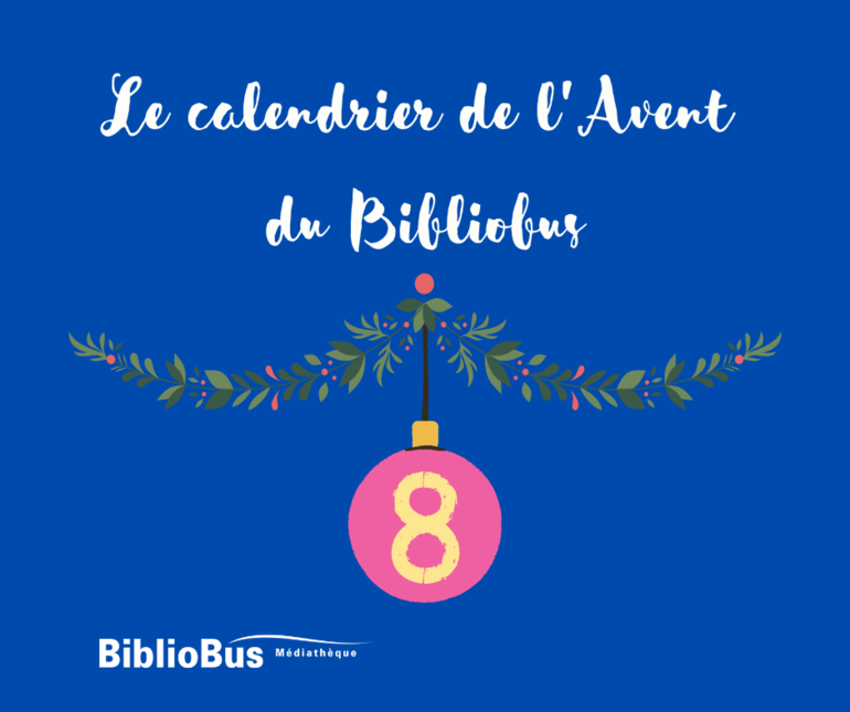 Calendrier de l'Avent 2022 - Jour 8