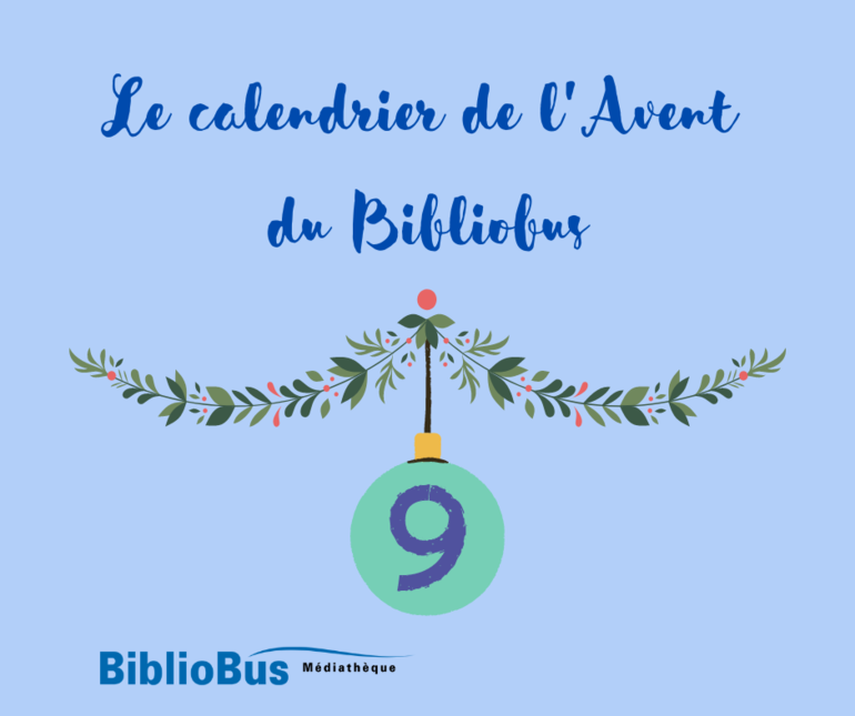 Calendrier de l'Avent 2022 - Jour 9